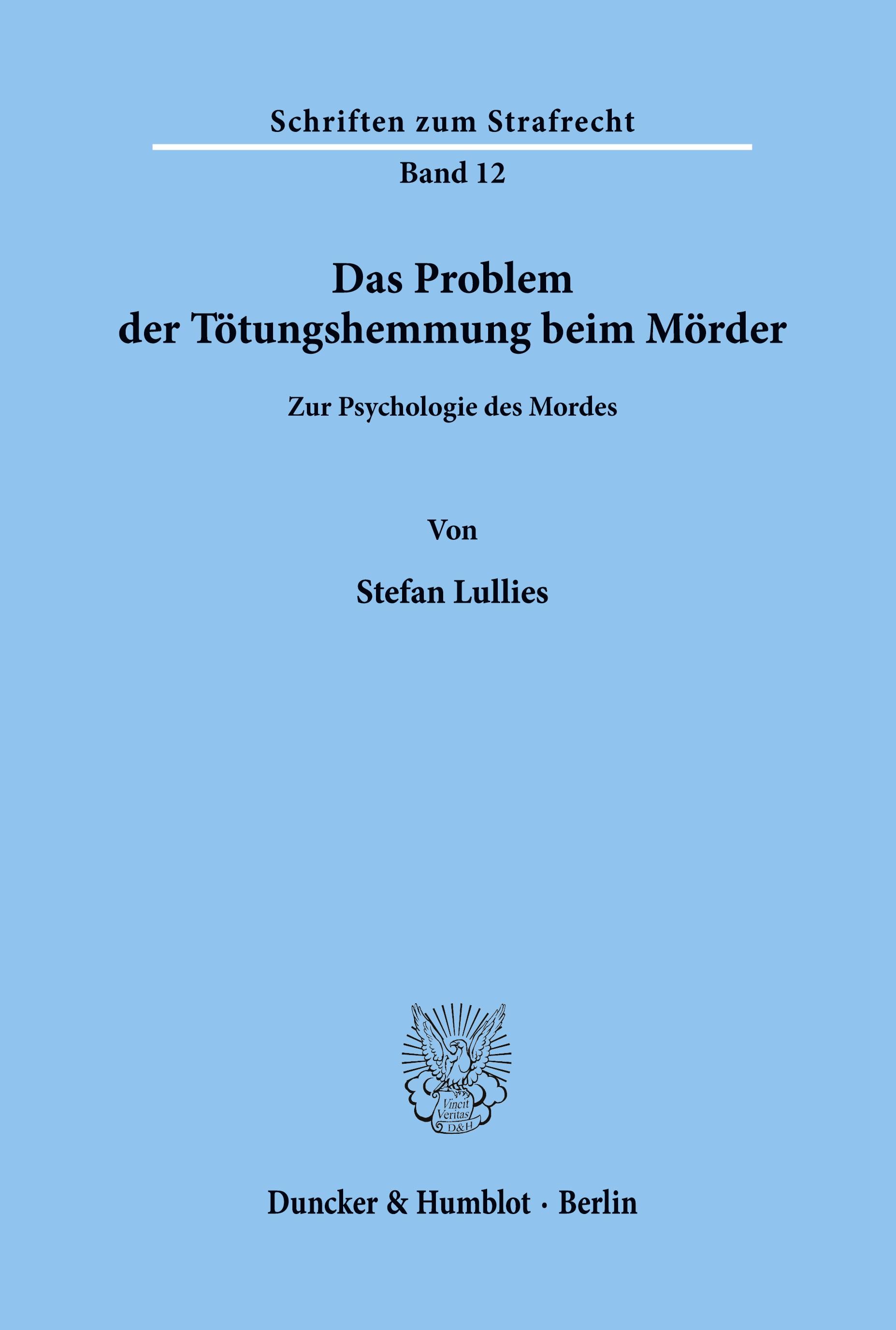 Das Problem der Tötungshemmung beim Mörder.