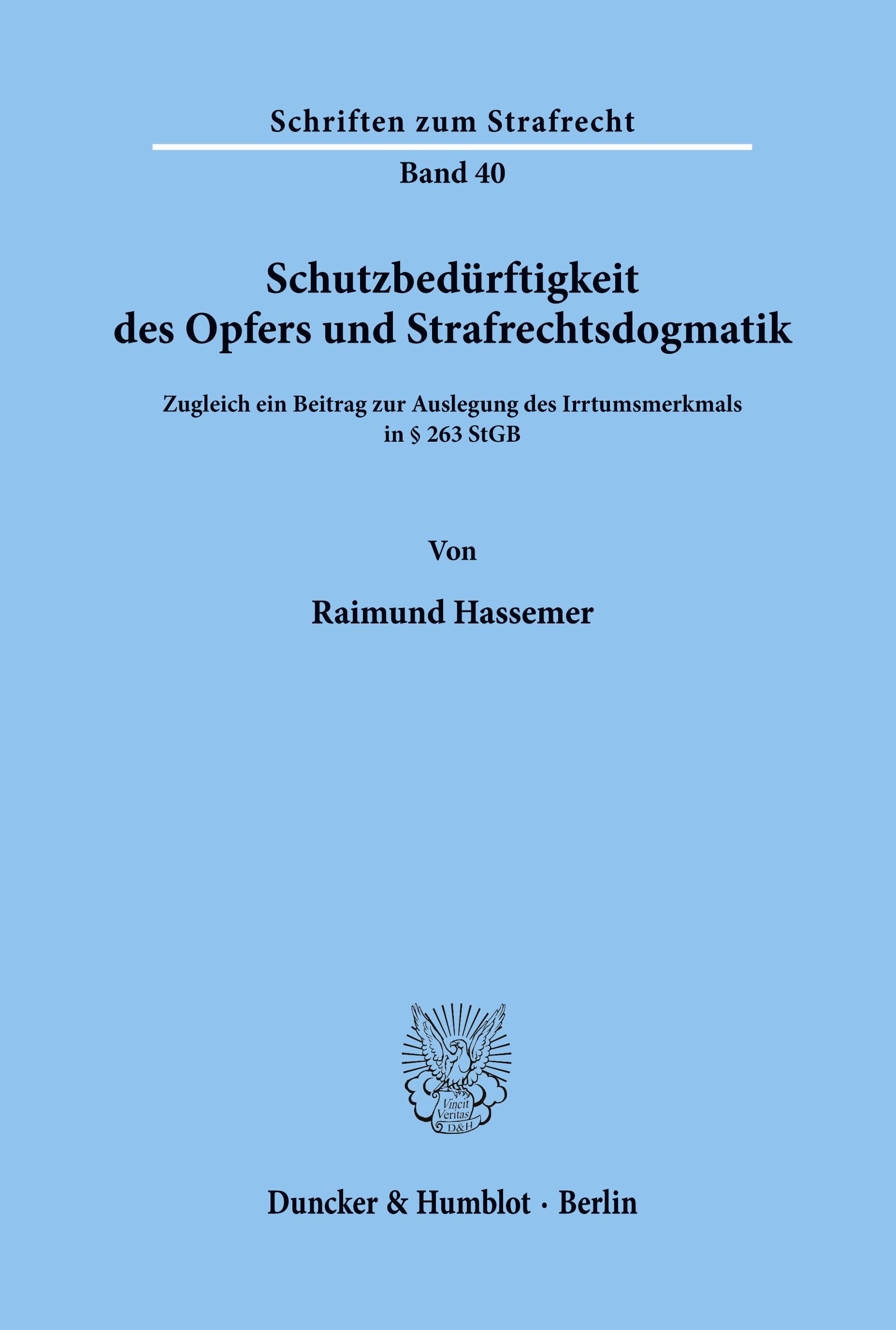 Schutzbedürftigkeit des Opfers und Strafrechtsdogmatik.