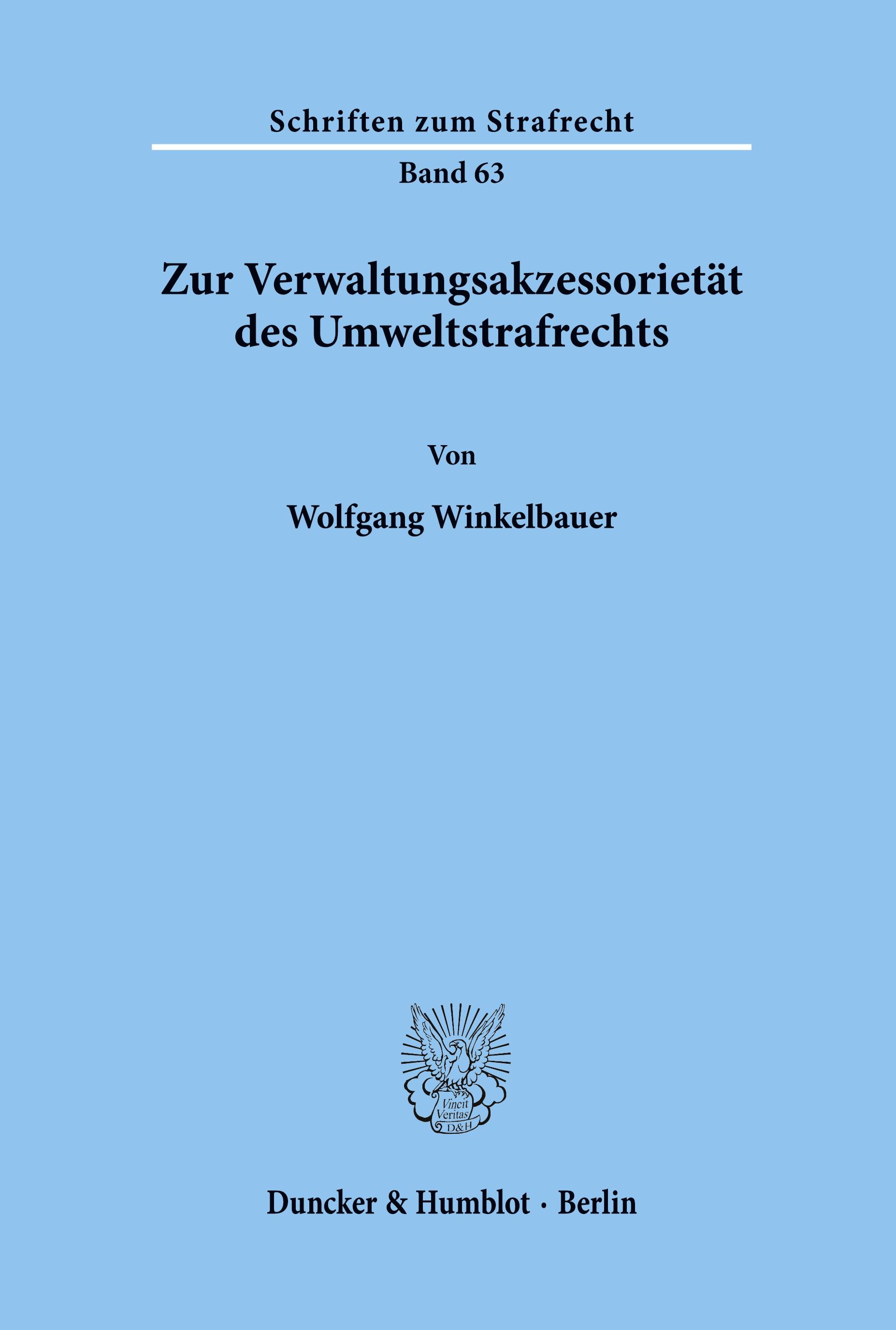 Zur Verwaltungsakzessorietät des Umweltstrafrechts.