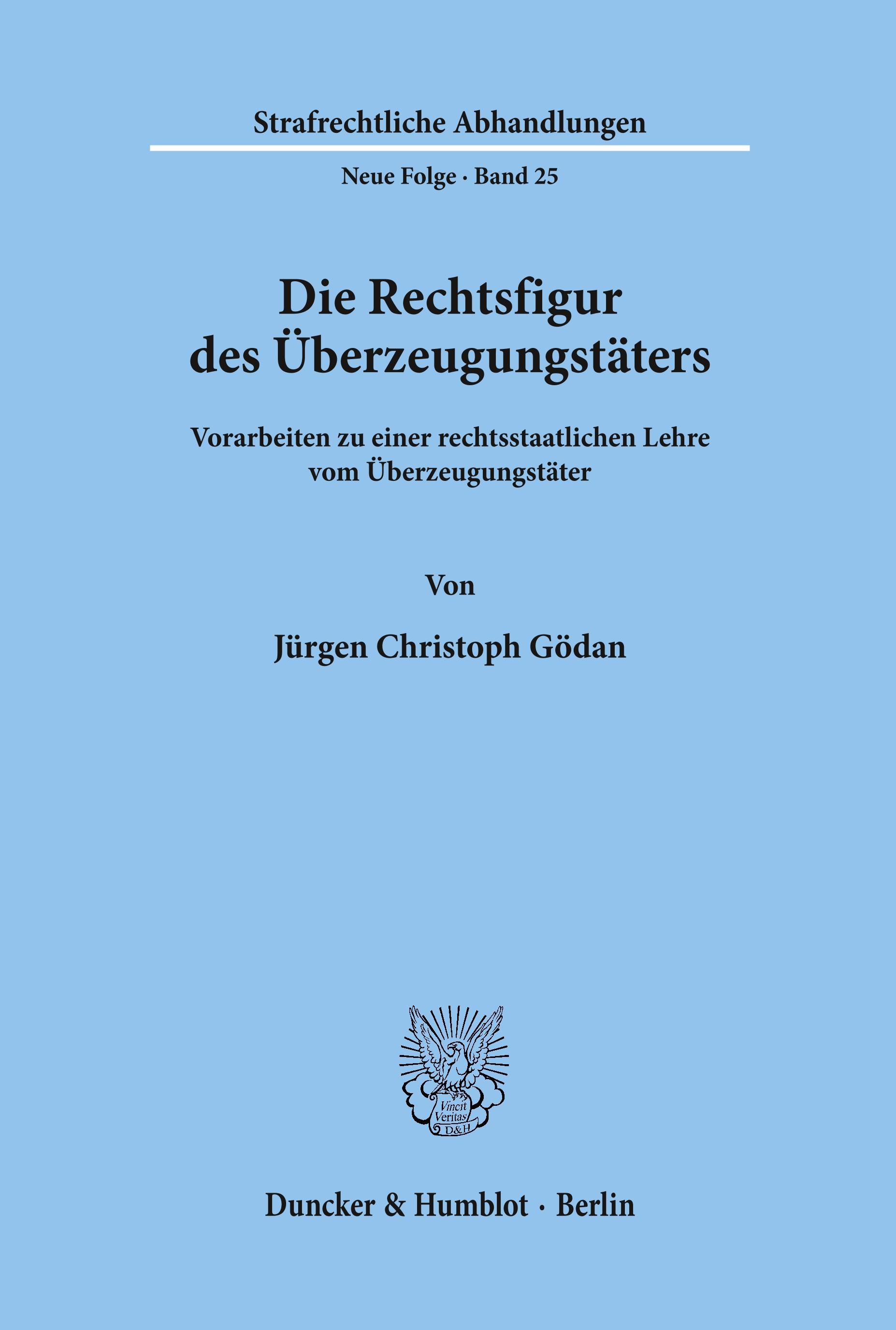 Die Rechtsfigur des Überzeugungstäters.