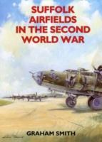 Suffolk Airfields in the Second World War