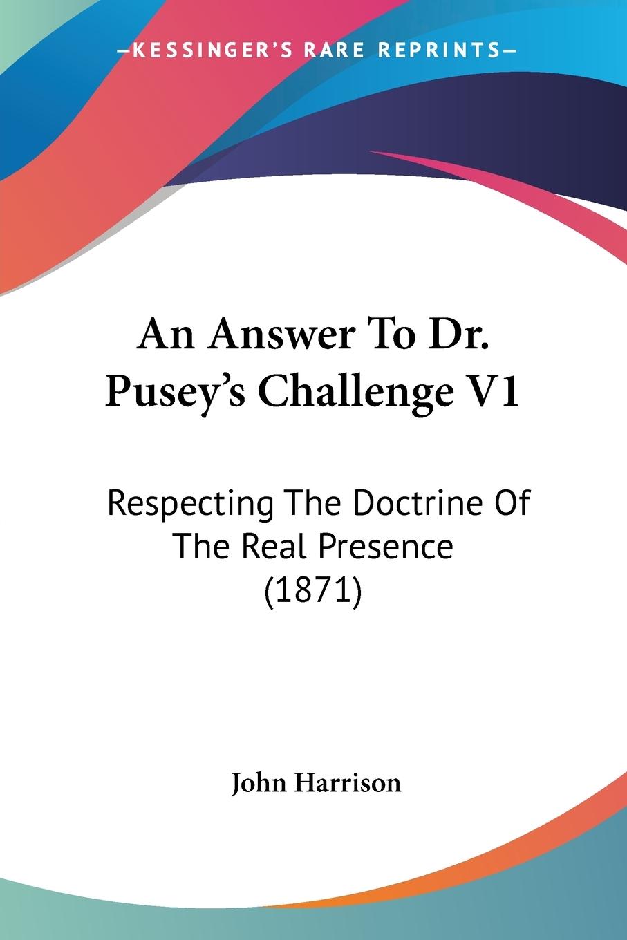 An Answer To Dr. Pusey's Challenge V1