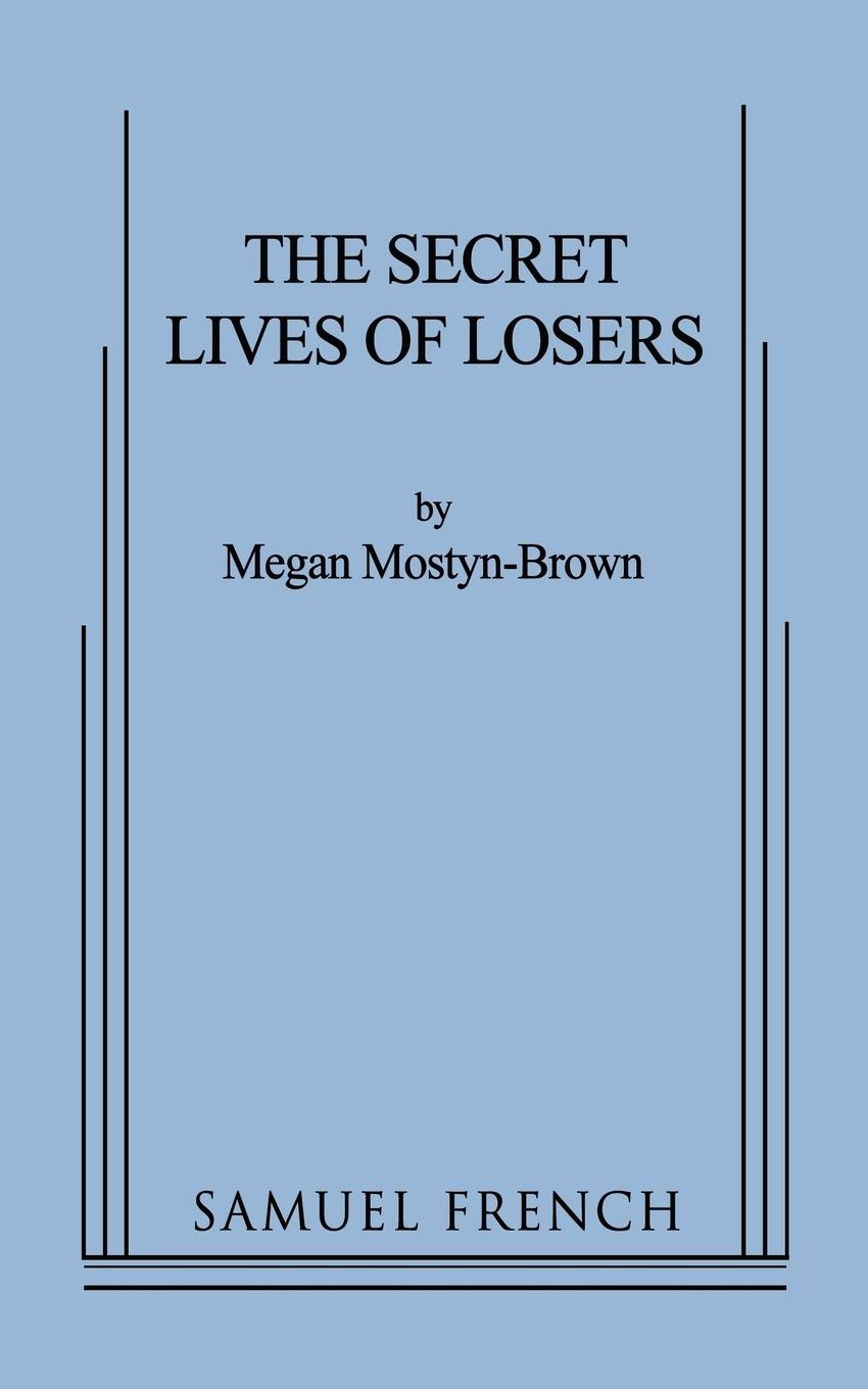 The Secret Lives of Losers