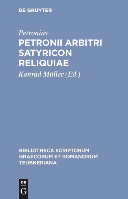 Petronii Arbitri Satyricon reliquiae