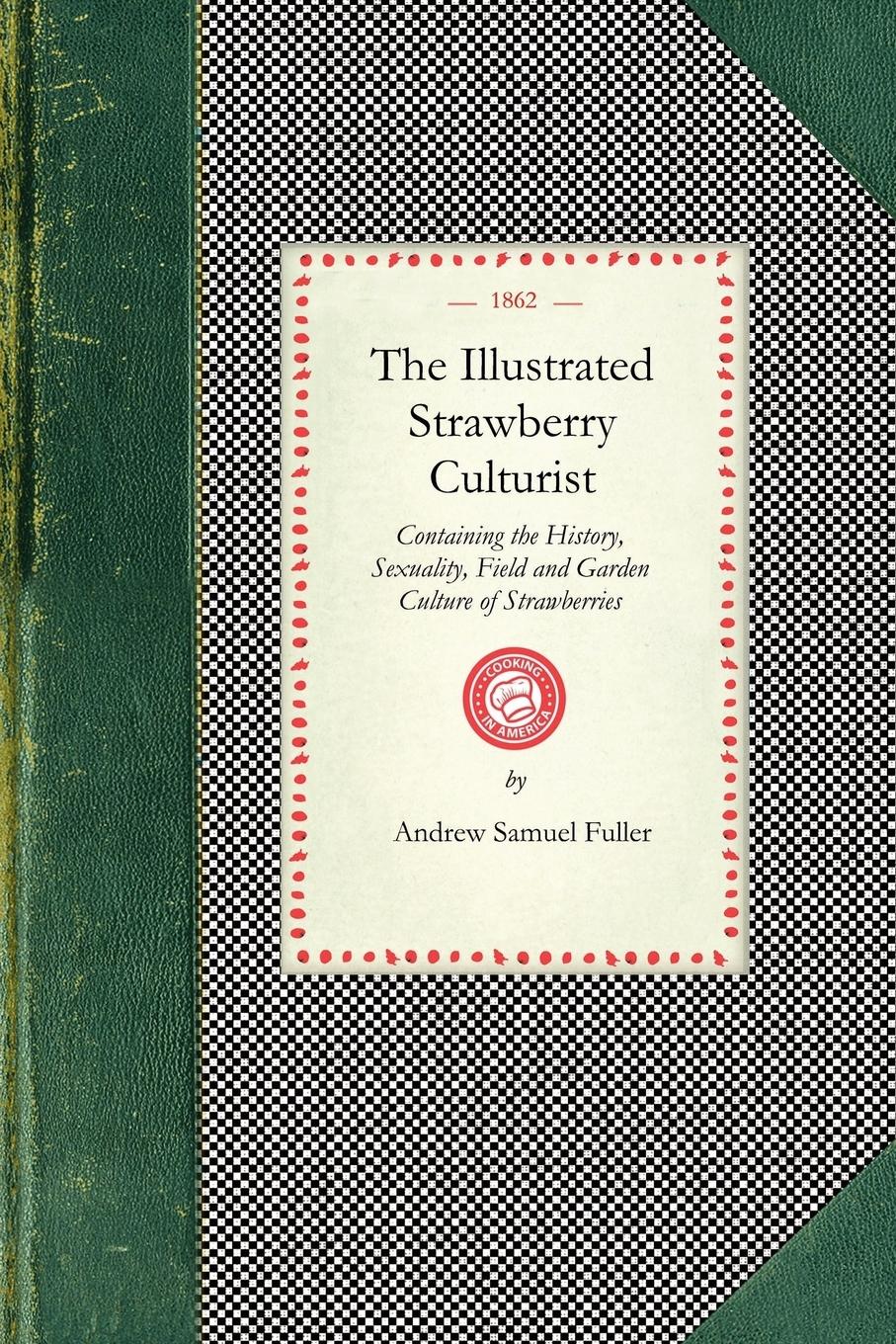 The Illustrated Strawberry Culturist