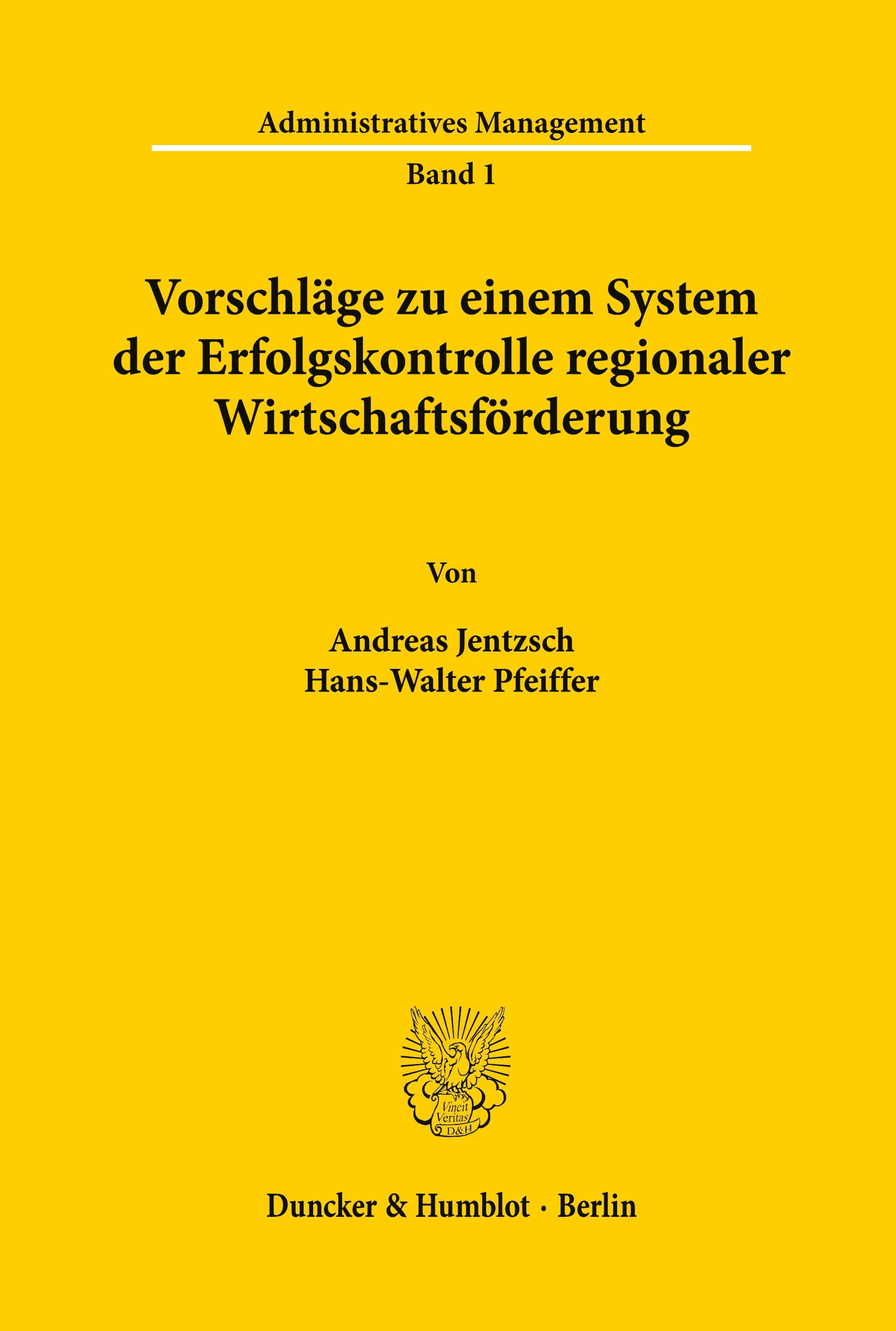 Vorschläge zu einem System der Erfolgskontrolle regionaler Wirtschaftsförderung.