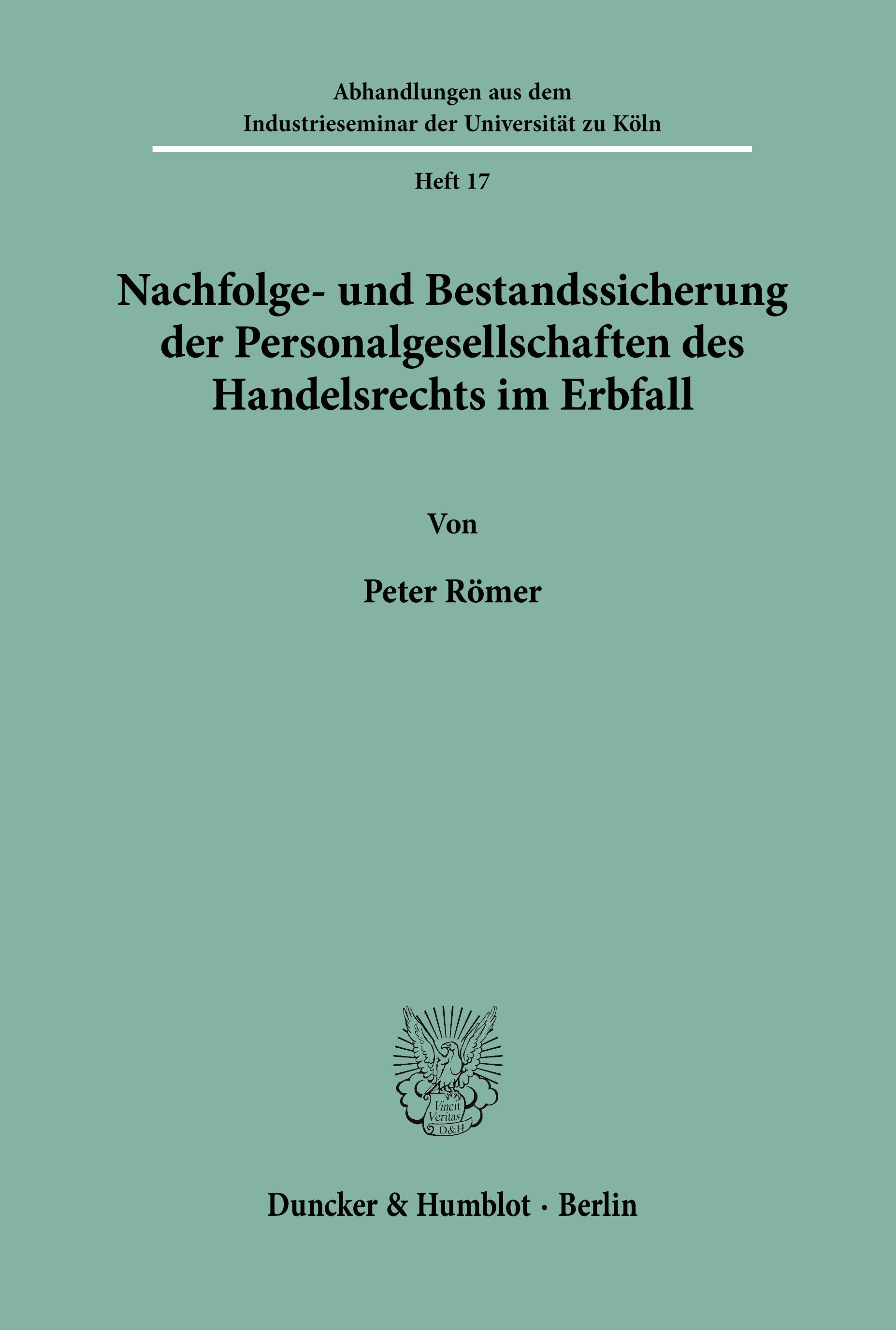 Nachfolge- und Bestandssicherung der Personalgesellschaften des Handelsrechts im Erbfall.