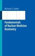 Fundamentals of Nuclear Medicine Dosimetry