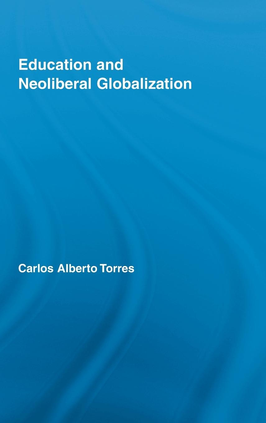 Education and Neoliberal Globalization