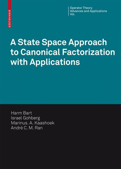 A State Space Approach to Canonical Factorization with Applications