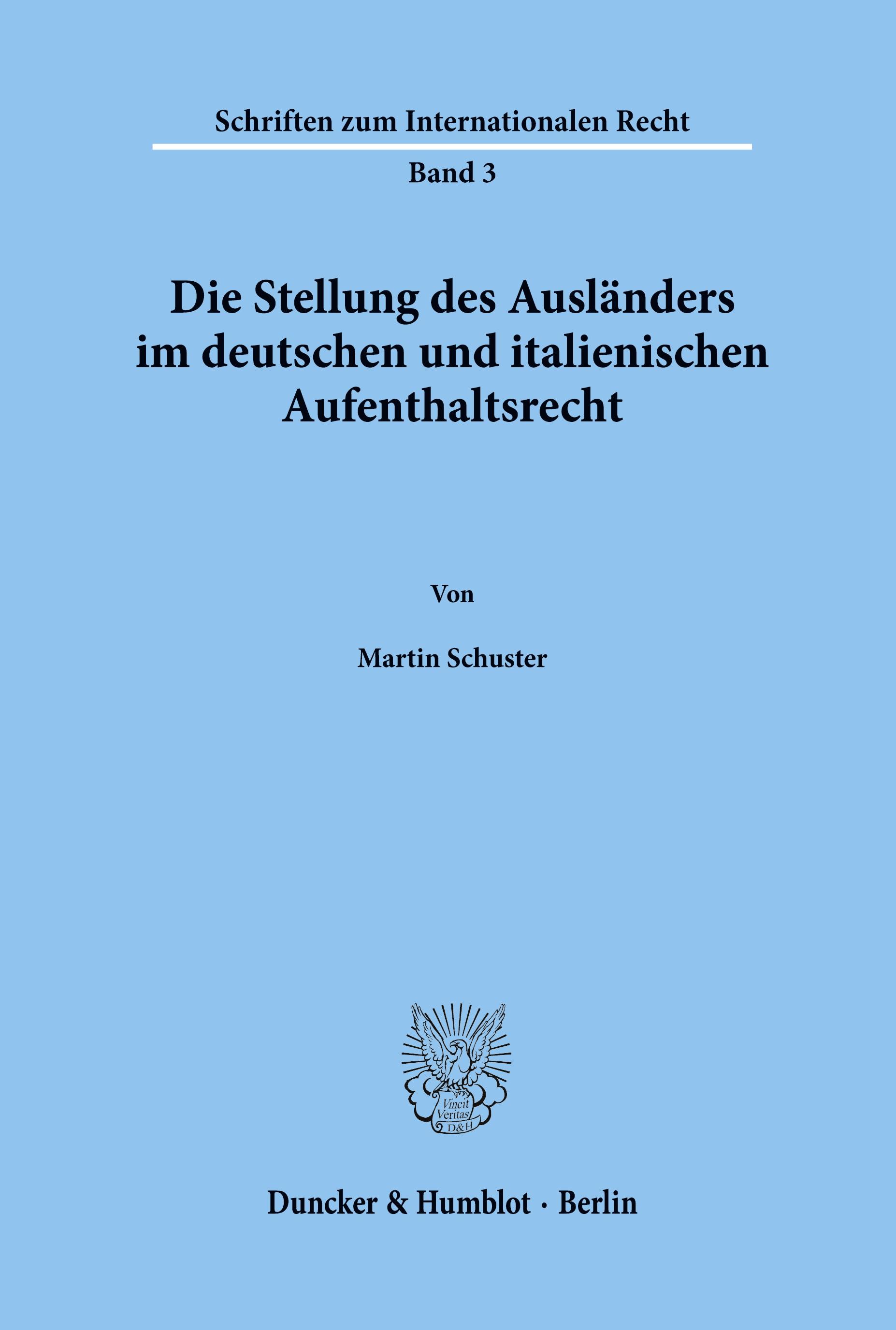 Die Stellung des Ausländers im deutschen und italienischen Aufenthaltsrecht.