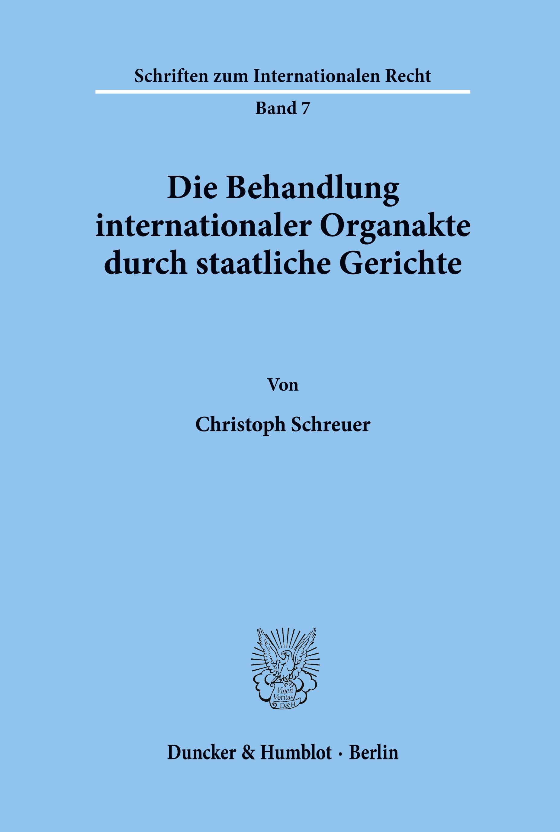 Die Behandlung internationaler Organakte durch staatliche Gerichte.