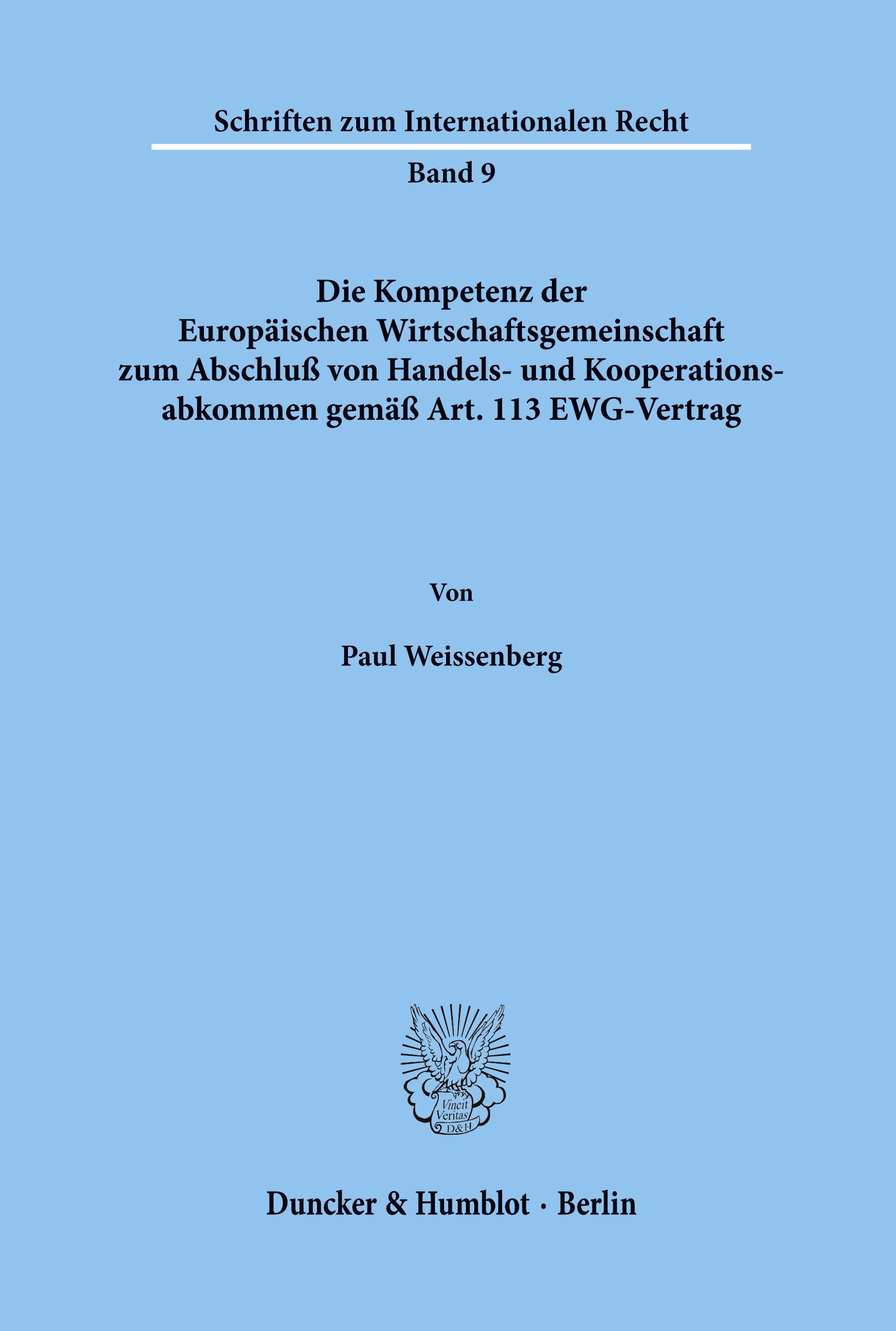 Die Kompetenz der Europäischen Wirtschaftsgemeinschaft zum Abschluß von Handels- und Kooperationsabkommen gemäß Art. 113 EWG-Vertrag.