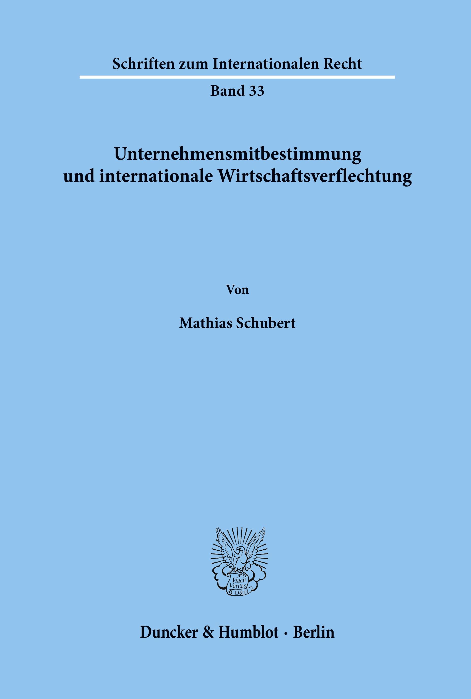 Unternehmensmitbestimmung und internationale Wirtschaftsverflechtung.