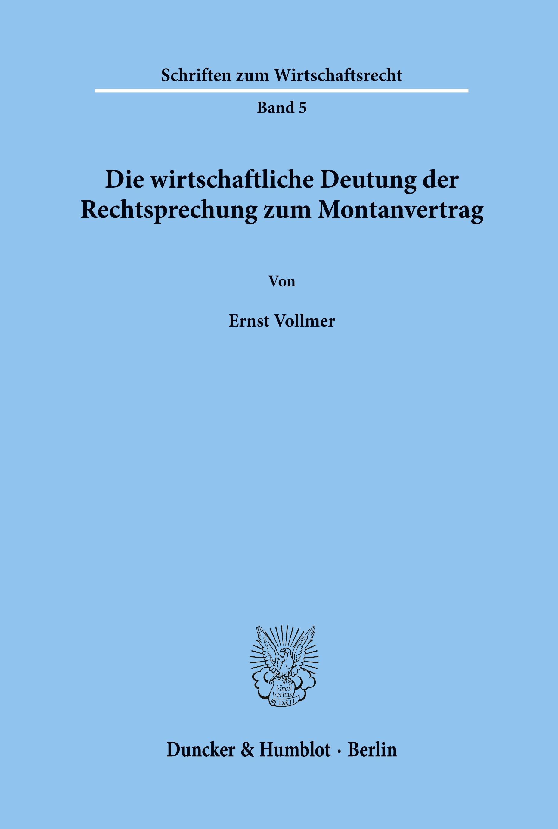 Die wirtschaftliche Deutung der Rechtsprechung zum Montanvertrag.