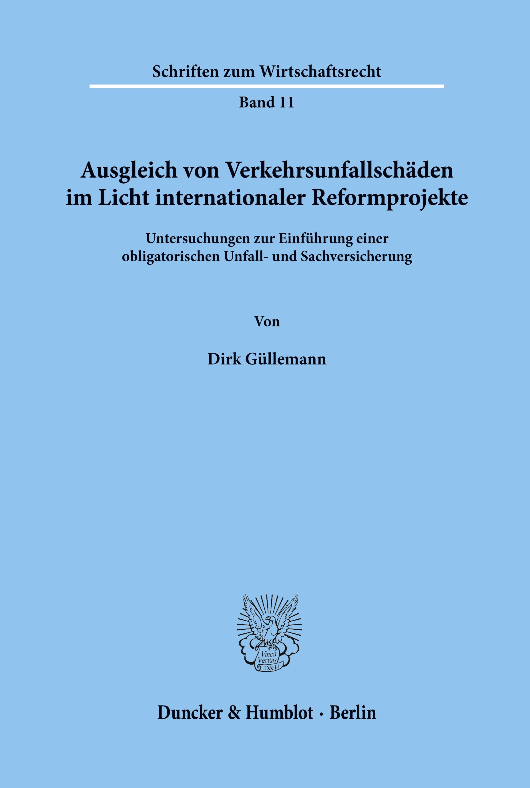 Ausgleich von Verkehrsunfallschäden im Licht internationaler Reformprojekte.