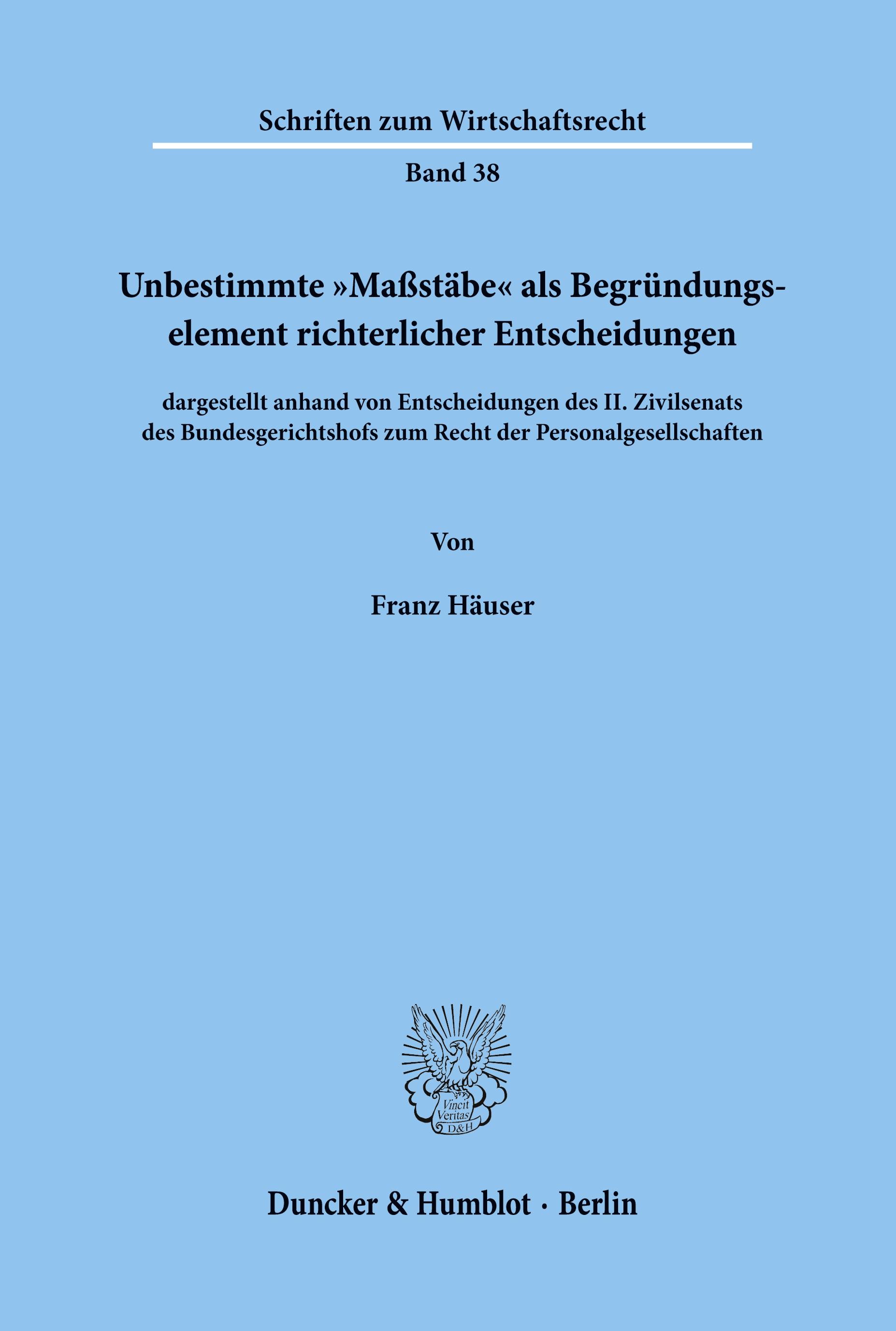 Unbestimmte "Maßstäbe« als Begründungselement richterlicher Entscheidungen