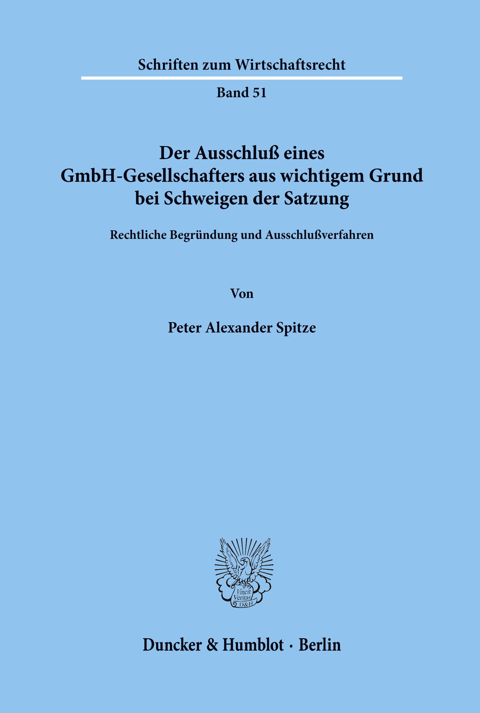 Der Ausschluß eines GmbH-Gesellschafters aus wichtigem Grund bei Schweigen der Satzung.