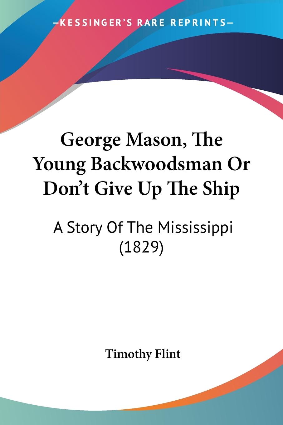 George Mason, The Young Backwoodsman Or Don't Give Up The Ship