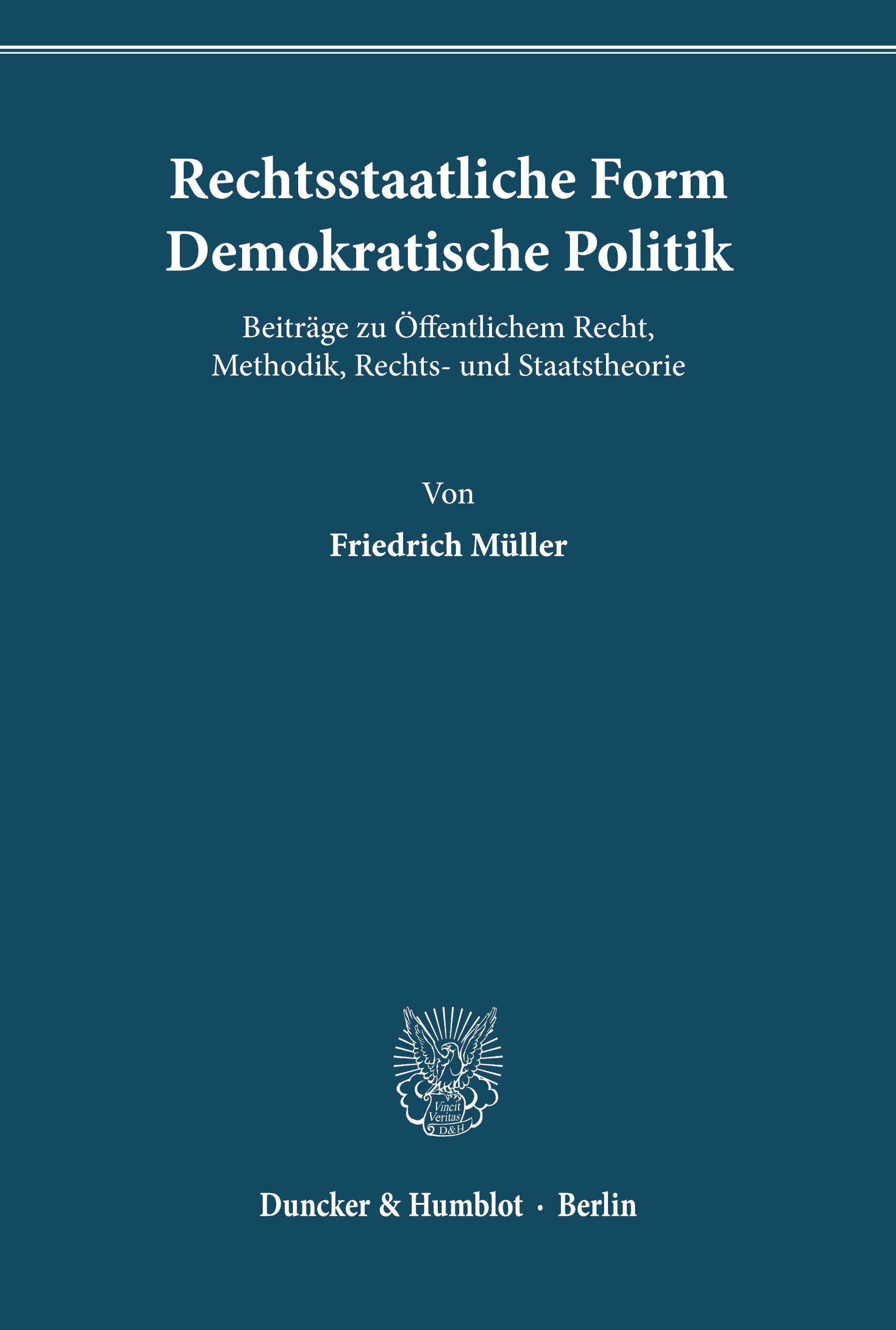 Rechtsstaatliche Form ¿ Demokratische Politik.