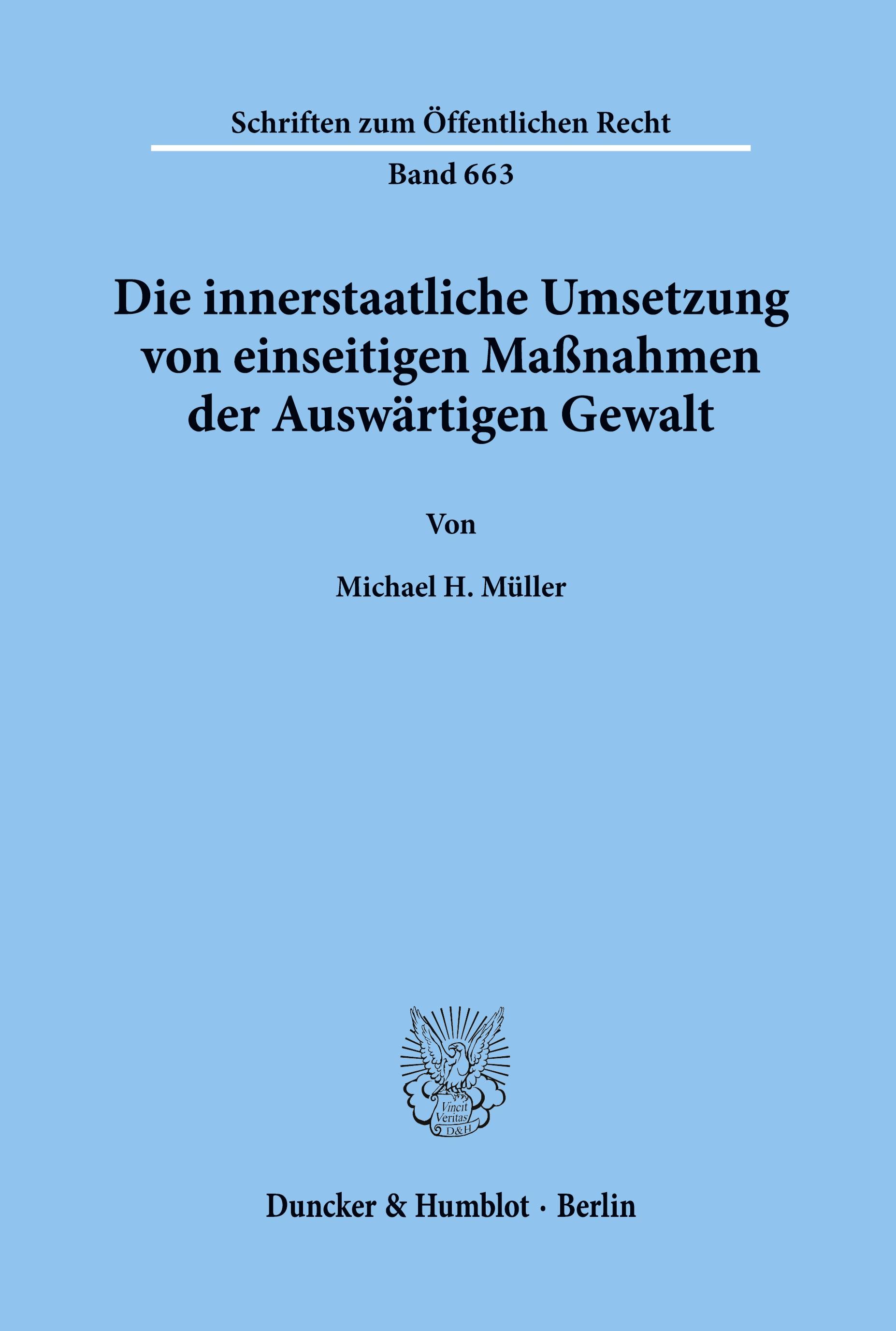 Die innerstaatliche Umsetzung von einseitigen Maßnahmen der Auswärtigen Gewalt.