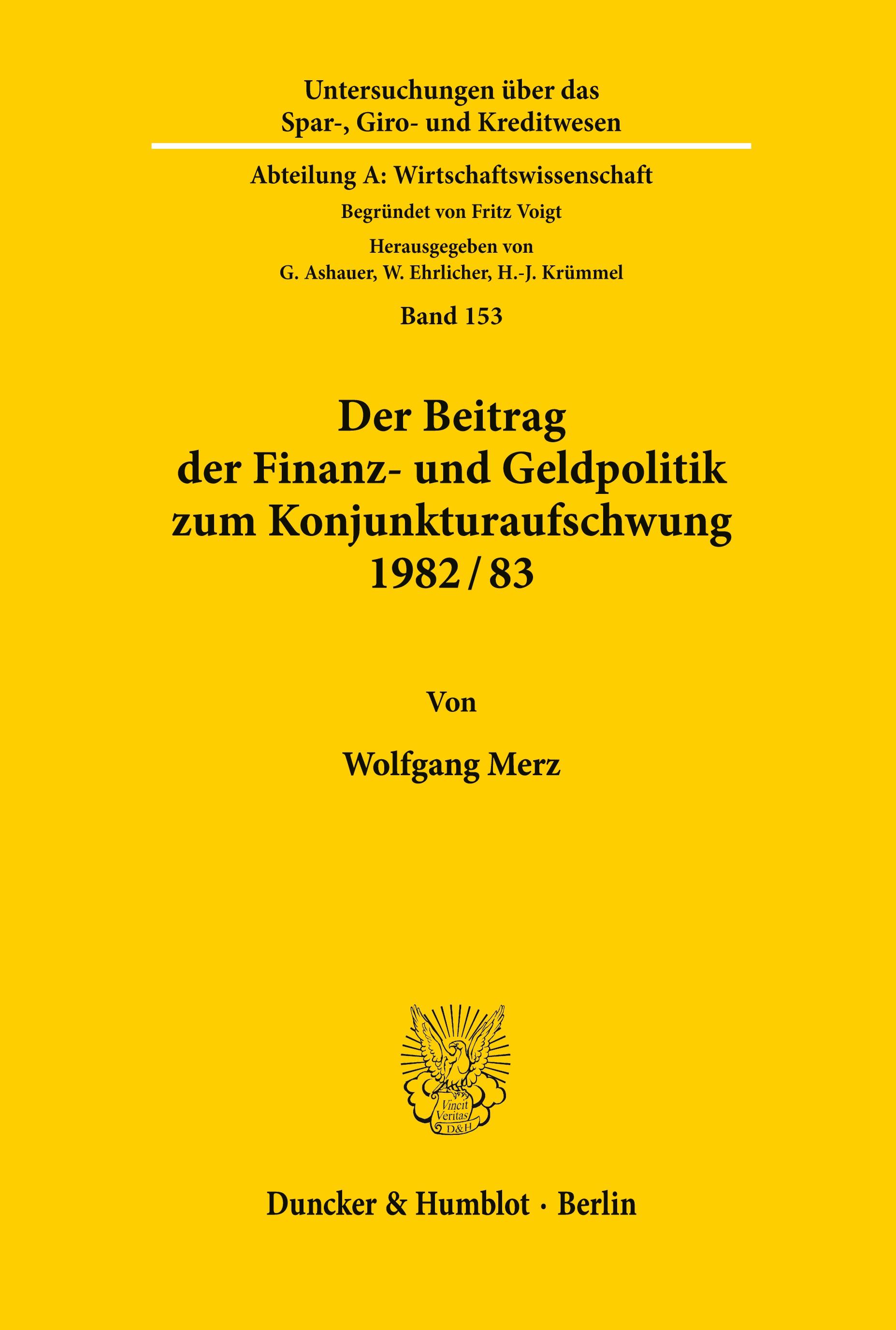 Der Beitrag der Finanz- und Geldpolitik zum Konjunkturaufschwung 1982-83.