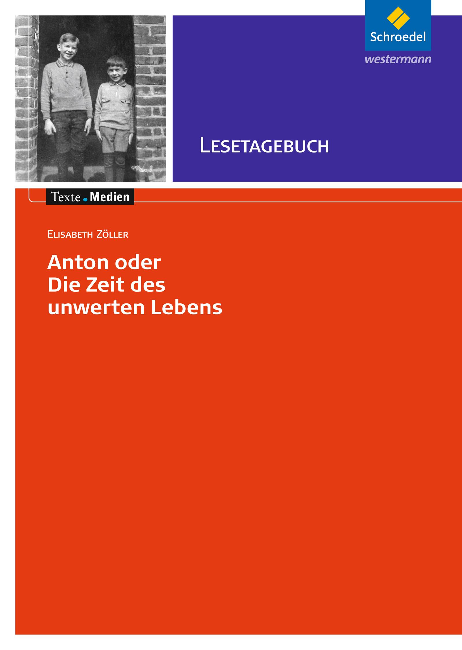 Anton oder die Zeit des unwerten Lebens - Lesetagebuch