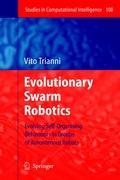 Evolutionary Swarm Robotics