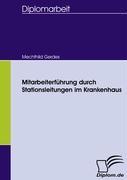 Mitarbeiterführung durch Stationsleitungen im Krankenhaus