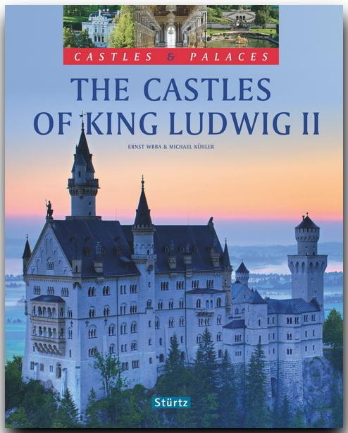 The Castles of King Ludwig II.