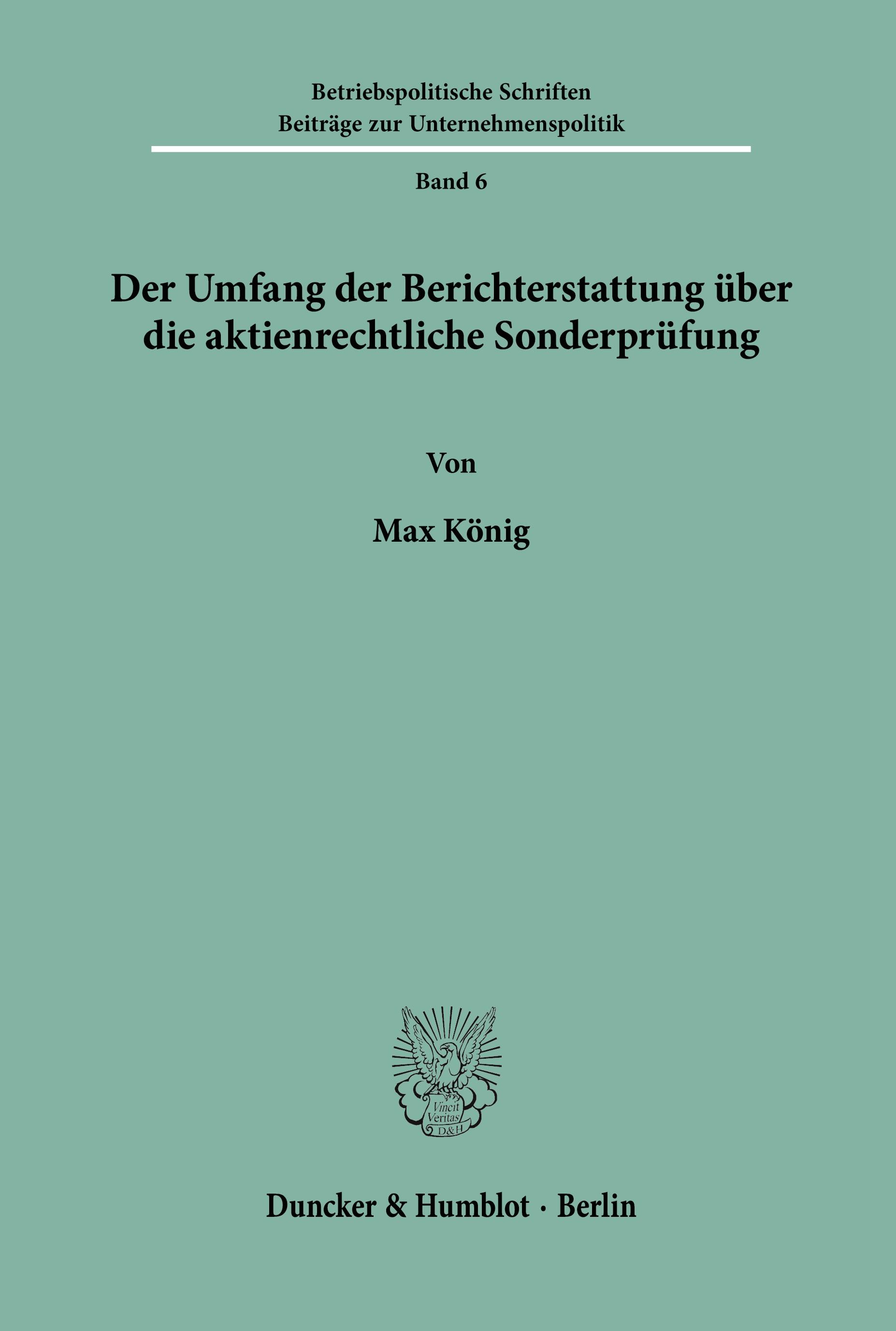 Der Umfang der Berichterstattung über die aktienrechtliche Sonderprüfung.