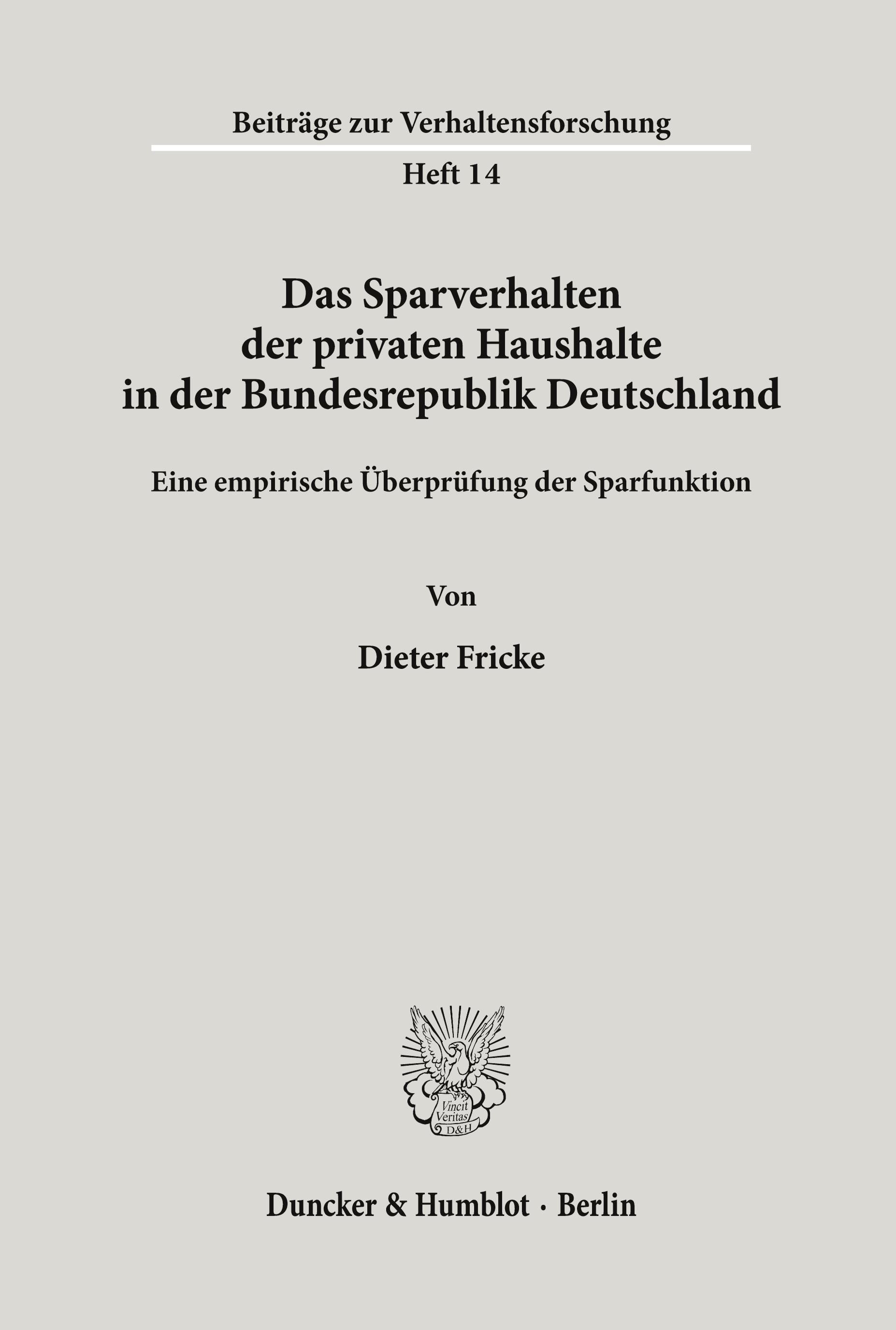 Das Sparverhalten der privaten Haushalte in der Bundesrepublik Deutschland.