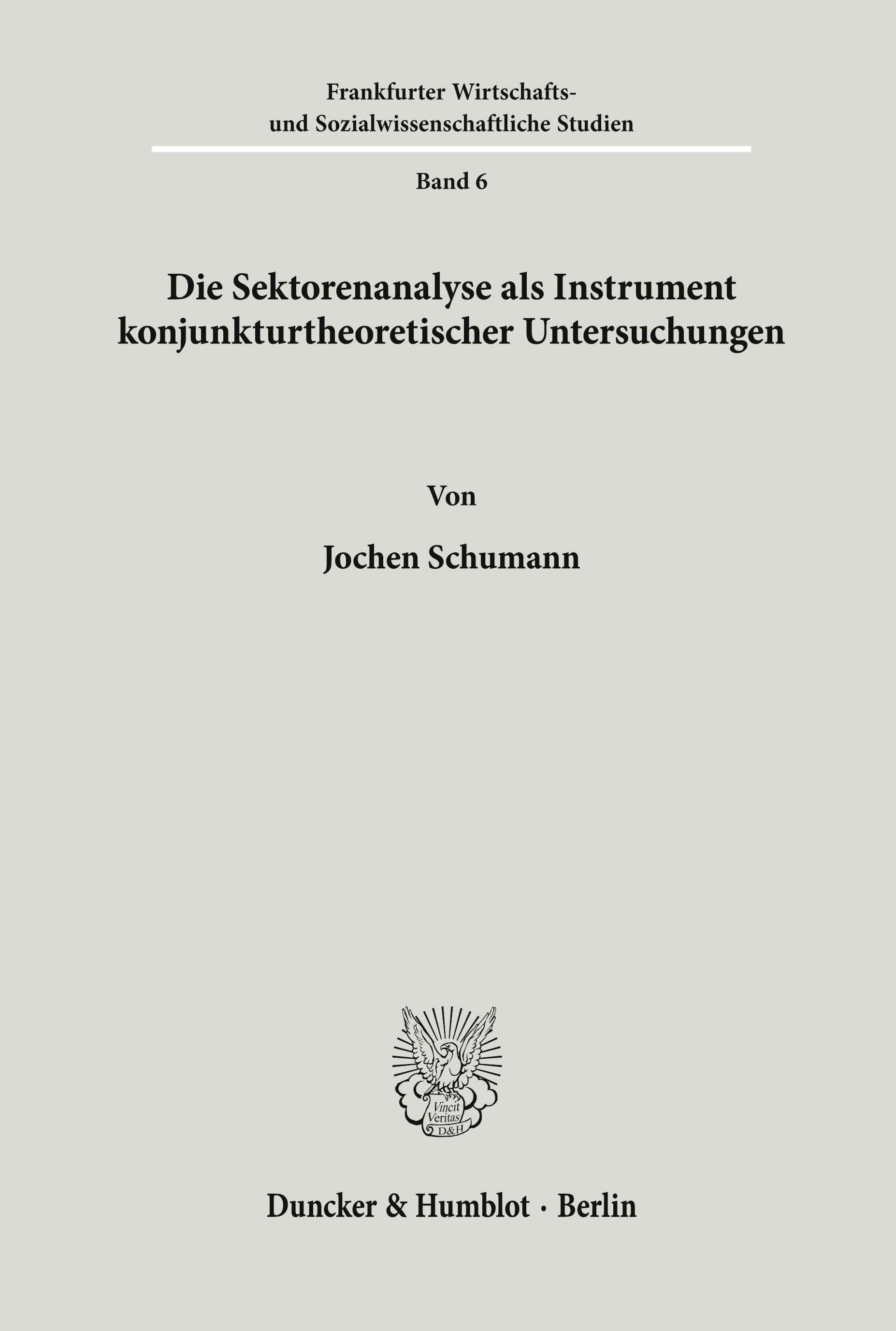 Die Sektorenanalyse als Instrument konjunkturtheoretischer Untersuchungen.