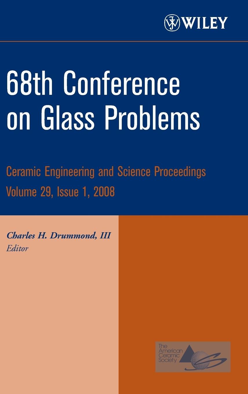 68th Conference on Glass Problems, Volume 29, Issue 1