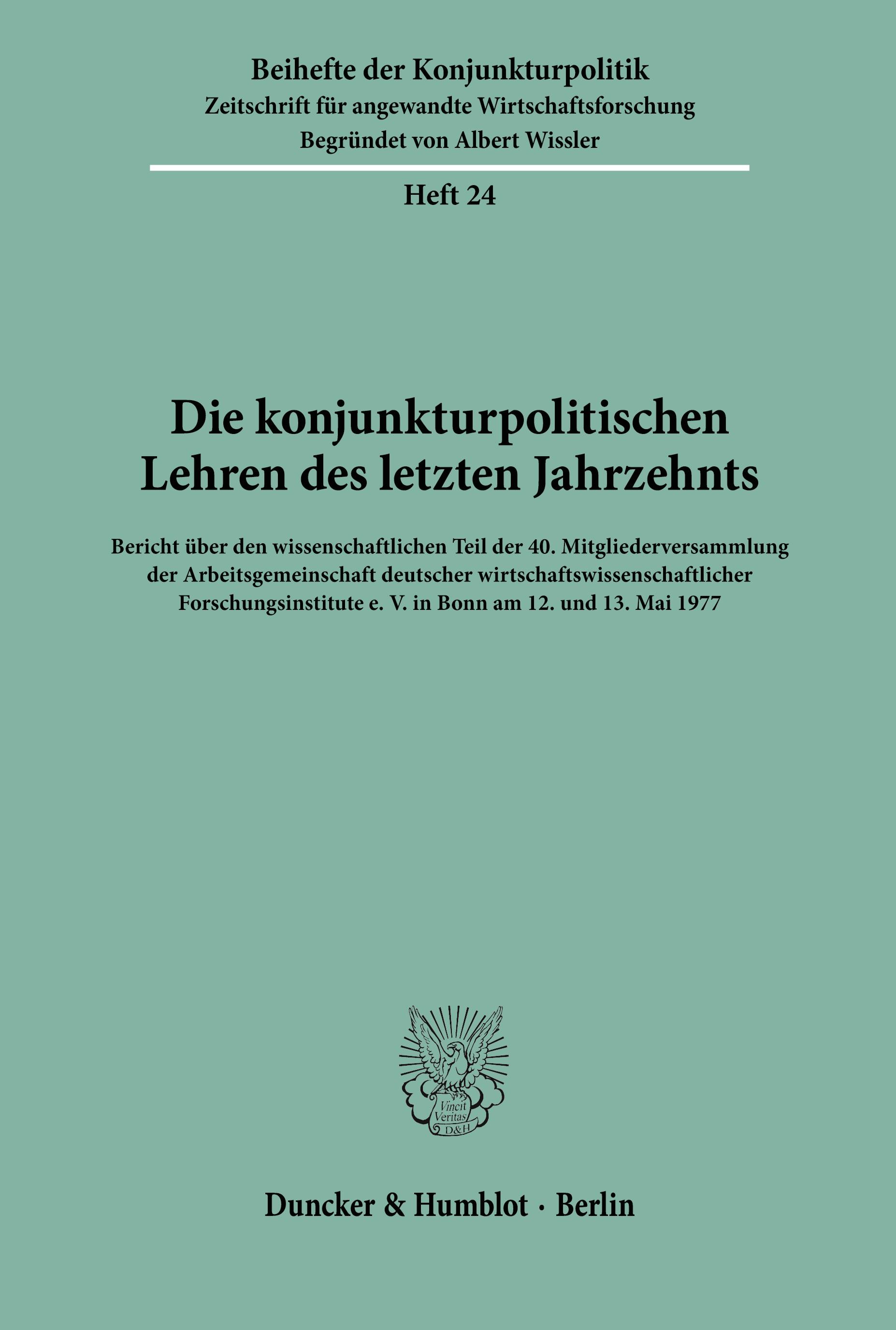 Die konjunkturpolitischen Lehren des letzten Jahrzehnts.