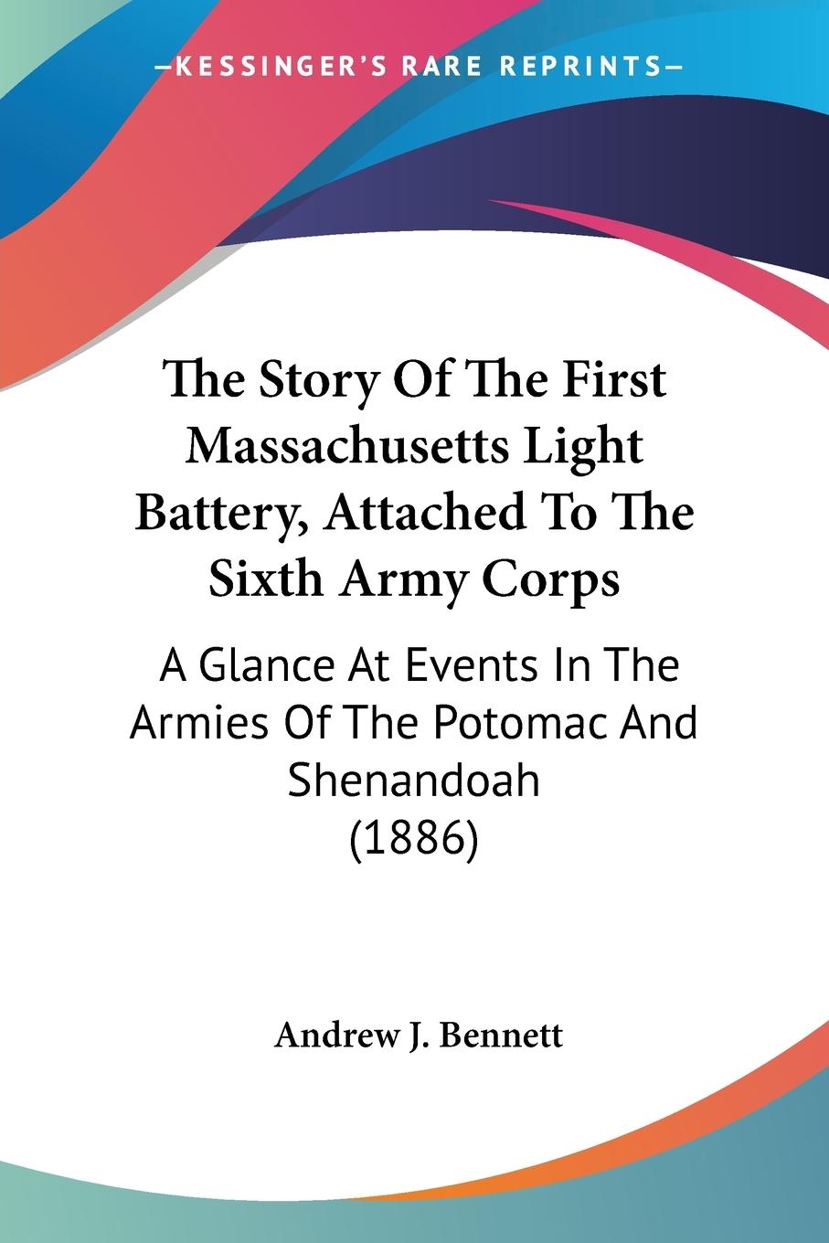 The Story Of The First Massachusetts Light Battery, Attached To The Sixth Army Corps