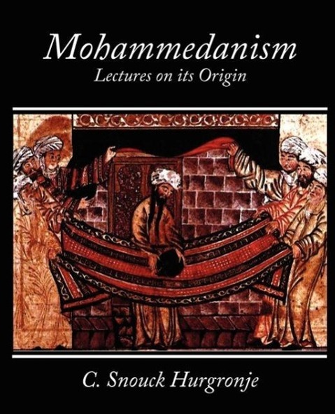 Mohammedanism Lectures on Its Origin