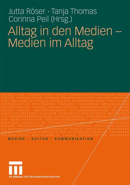 Alltag in den Medien - Medien im Alltag