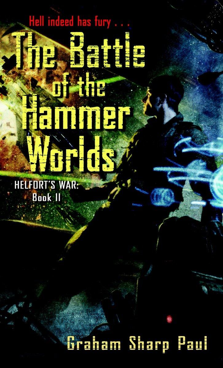 Helfort's War Book 2: The Battle of the Hammer Worlds