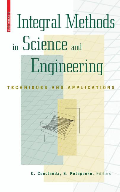 Integral Methods in Science and Engineering