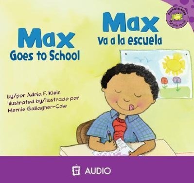 Max Goes to School/Max Va a la Escuela