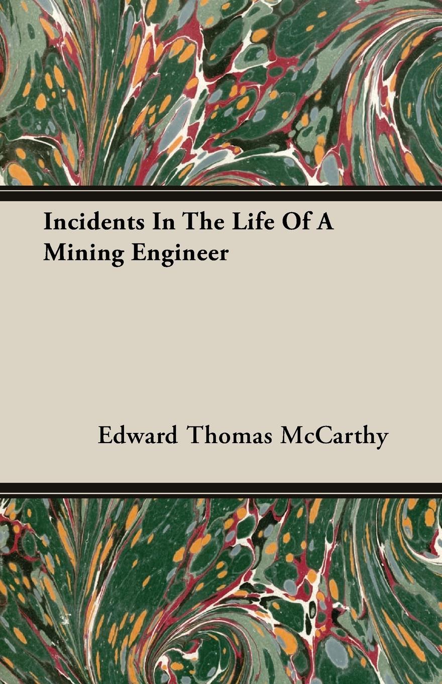 Incidents In The Life Of A Mining Engineer