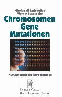 Chromosomen, Gene, Mutationen