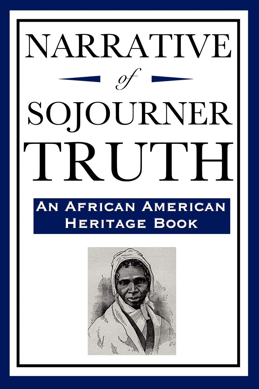 Narrative of Sojourner Truth (An African American Heritage Book)