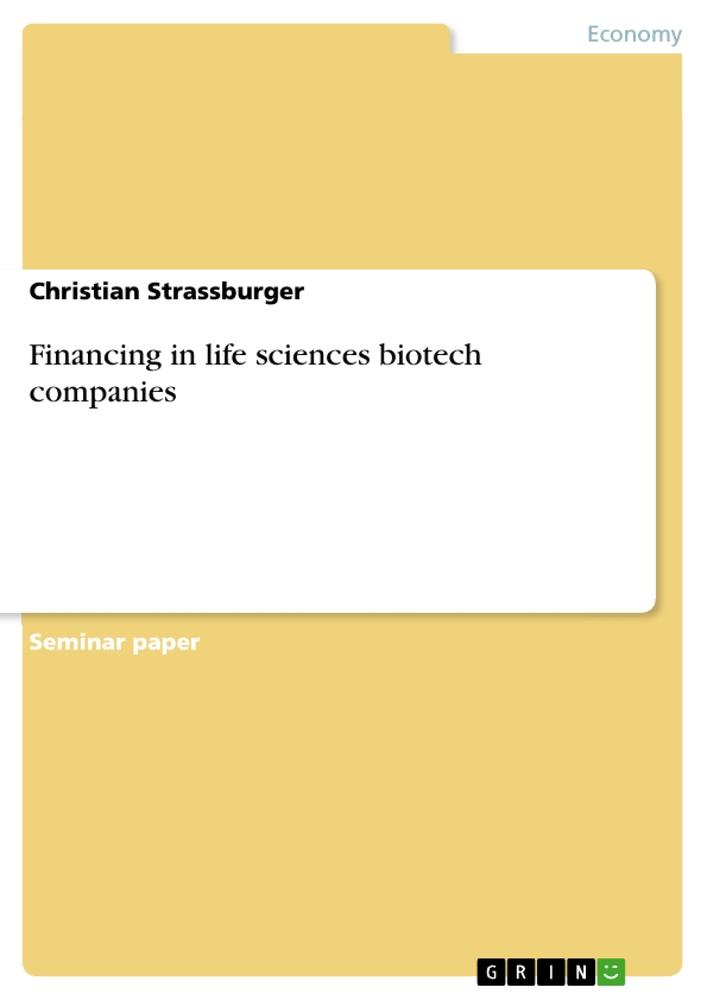 Financing in life sciences biotech companies