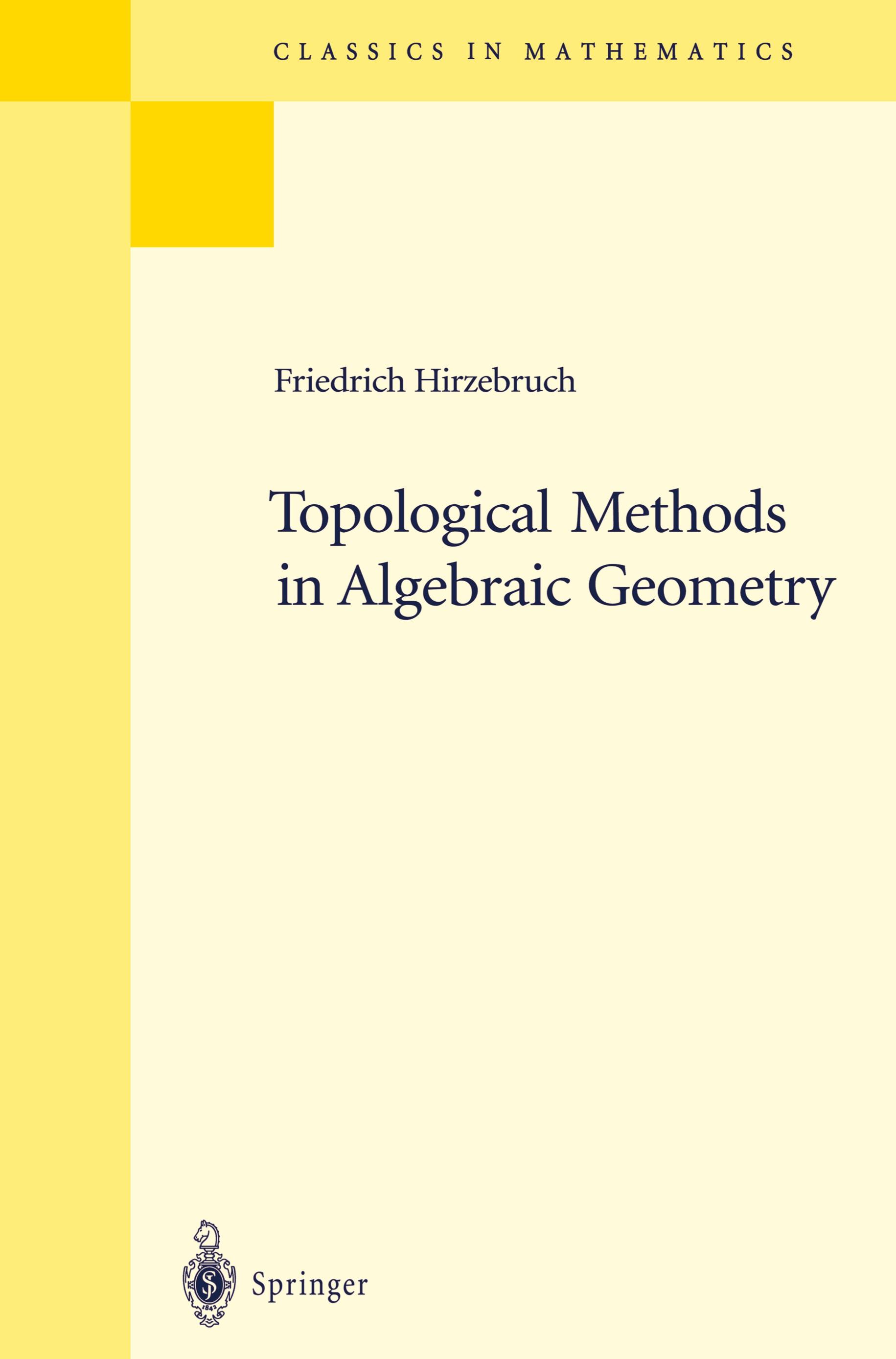 Topological Methods in Algebraic Geometry