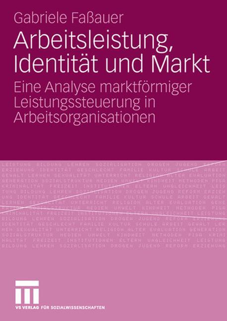 Arbeitsleistung, Identität und Markt