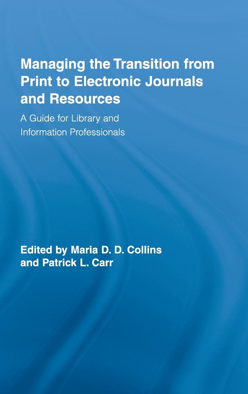 Managing the Transition from Print to Electronic Journals and Resources