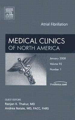 Atrial Fibrillation, an Issue of Medical Clinics