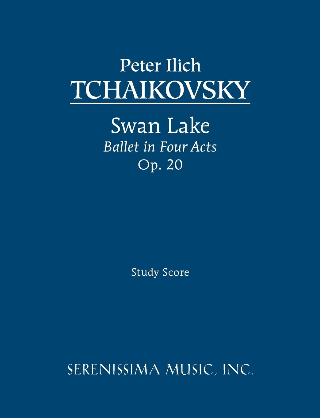 Swan Lake, Ballet in Four Acts, Op.20